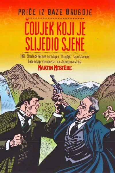 Price Iz Baze Drugdje 011-Martin Mystere-Covjek Koji Je Slijedio Sjene(2008)