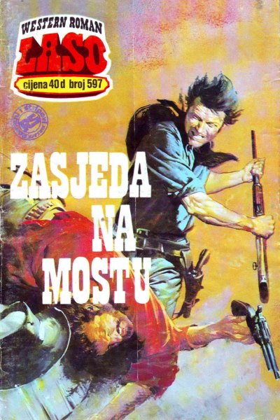 Laso Nova Serija 597 G.f. Unger Zasjeda Na Mostu (Allenn & Sladjanue & Folpi & Emeri)(3 Mb)