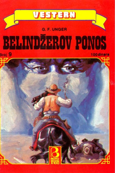 Roto Biblioteka X 100 Vestern 009 G.f.unger Belindzerov Ponos (Drzeko & Folpi & Emeri)(2.9 Mb)
