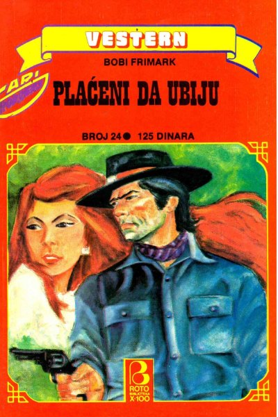 Roto Biblioteka X 100 Vestern 024 Bobi Frimark Placeni Da Ubiju (Drzeko & Folpi & Emeri)(2.9 Mb)