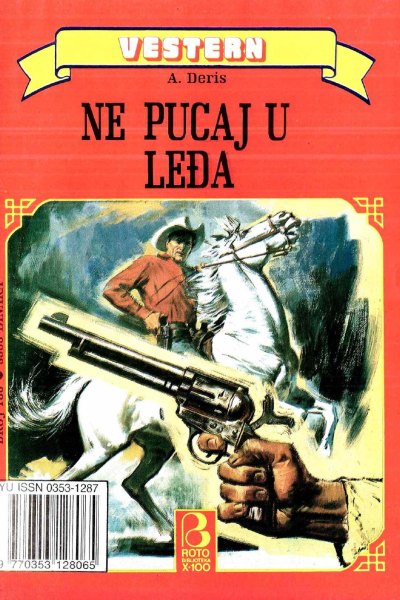 Roto Biblioteka X 100 Vestern 138 A. Deris Ne Pucaj U Ledja (Drzeko & Folpi & Emeri)(2 Mb)