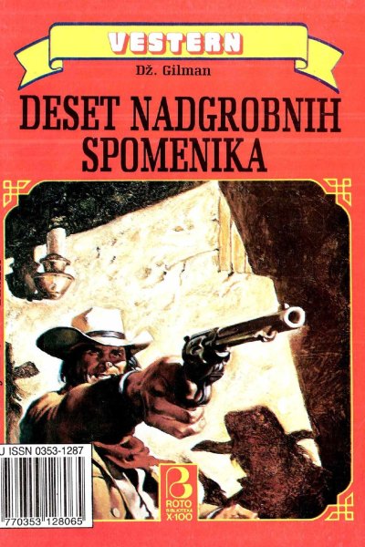 Roto Biblioteka X 100 Vestern 144 Dzordz G. Gilman Deset Nadgrobnih Spomenika (Drzeko & Folpi & Emeri)(2 Mb)