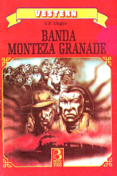 Roto Biblioteka X 100 Vestern 183 G.f. Unger Banda Monteza Granade (Drzeko & Folpi & Emeri)(3 Mb)
