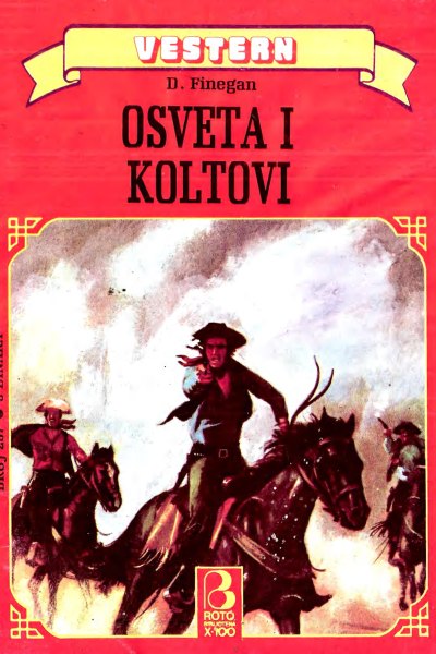 Roto Biblioteka X 100 Vestern 207 D. Finegan Osveta I Koltovi (Drzeko & Folpi & Emeri)(3 Mb)