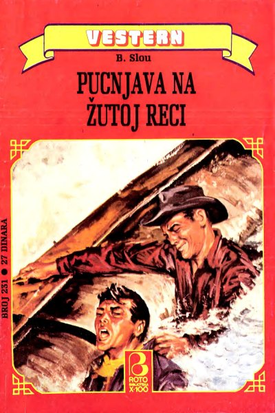 Roto Biblioteka X 100 Vestern 231 B. Slou Pucnjava Na Zutoj Reci (Drzeko & Folpi & Emeri)(3 Mb)