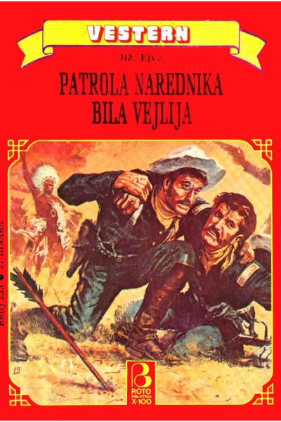 Roto Biblioteka X 100 Vestern 233 S. Zek Patrola Narednika Bila Vejlija (Drzeko & Folpi)(3.3 Mb)