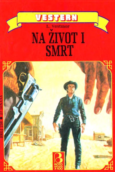 Roto Biblioteka X 100 Vestern 238 L. Vestmor Na Zivot I Smrt (Drzeko & Folpi & Emeri)(3 Mb)