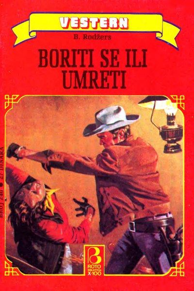 Roto Biblioteka X 100 Vestern 240 B. Rodzers Boriti Se Ili Umreti (Drzeko & Emeri)(3 Mb)