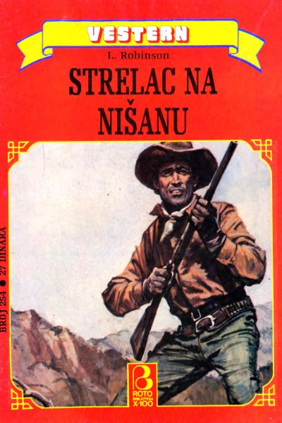 Roto Biblioteka X 100 Vestern 254 L. Robinson Strelac Na Nisanu (Drzeko & Folpi & Emeri)(3 Mb)