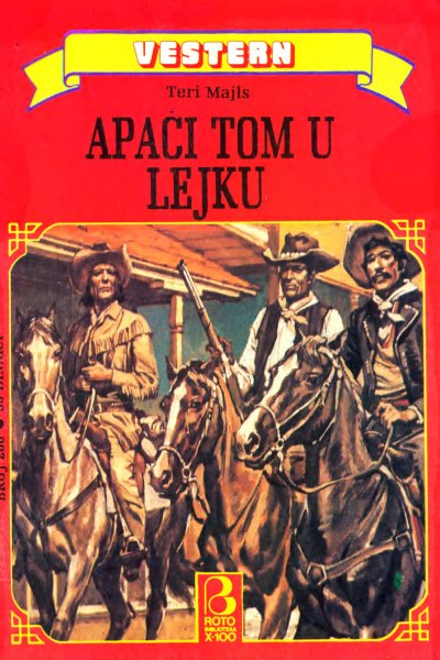 Roto Biblioteka X 100 Vestern 266 Teri Majls Apaci Tom U Lejku (Drzeko & Folpi & Emeri)(3 Mb)