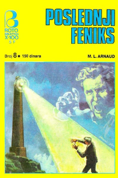 Roto X 100 Sf 008 M. L. Arnaud Poslednji Feniks (Stbojsa & Emeri)(4.3 Mb)
